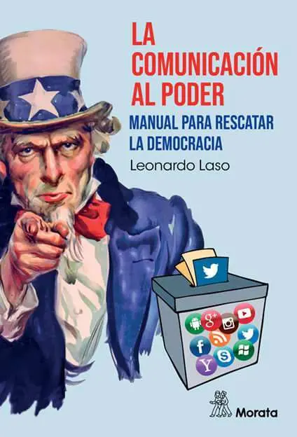 La Comunicación Al Poder. Manual para Rescatar la Democracia