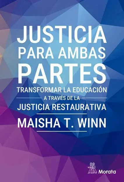 Justicia para Ambas Partes. Transformar la Educación a Través de la Justicia Res