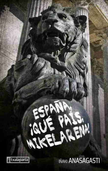España, ¡Qué País, Mikelarena!