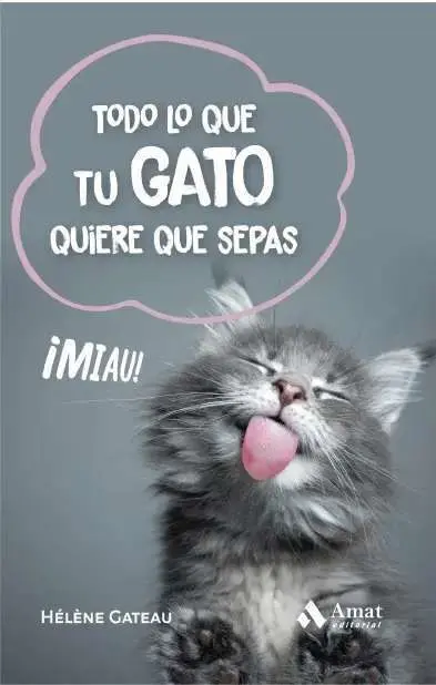 Todo lo que tu Gato Quiere que Sepas