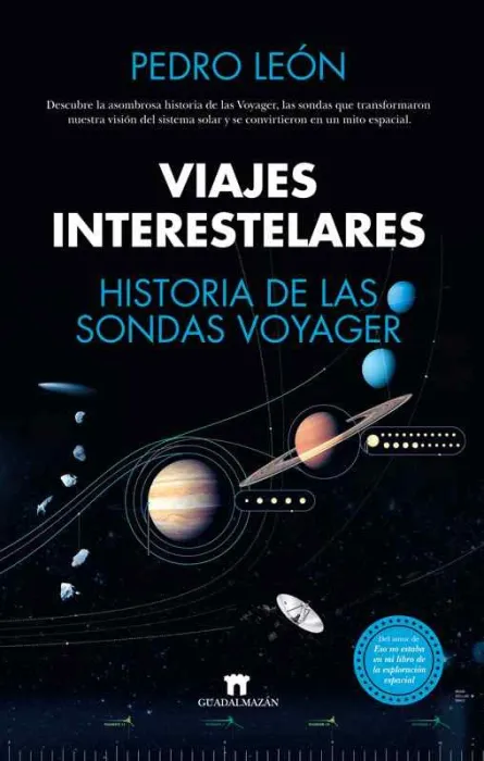 Viajes Interestelares. Historia de las Sondas Voyager