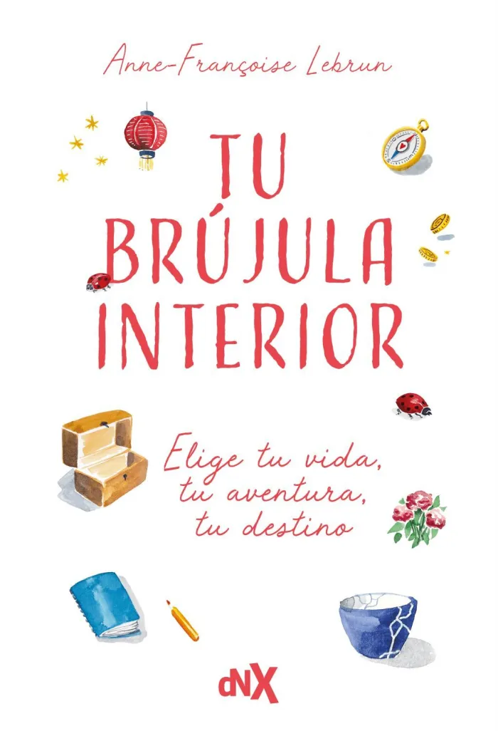 Tu Brujula Interior: Elige tu Vida, tu Aventura, tu Destino