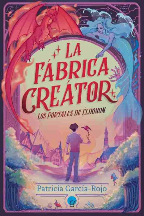 Los Portales de Éldonon: la Fábrica Creátor