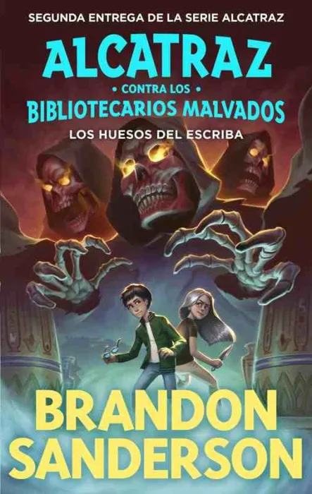 Los Huesos del Escriba (Alcatraz Contra los Bibliotecarios Malvados 2)