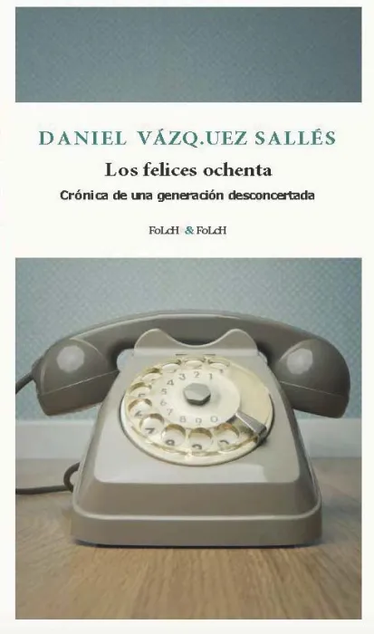 Los Felices Ochenta