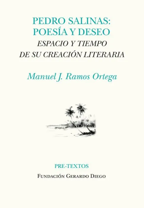 Pedro Salinas: Poesía y Deseo