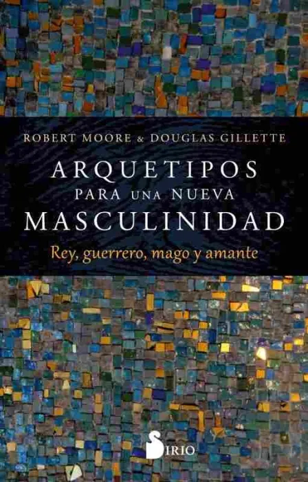 Arquetipos para una Nueva Masculinidad