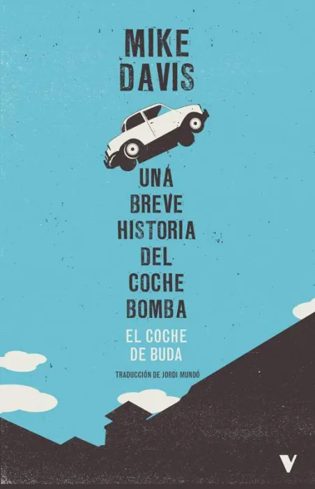 El Coche de Buda. Una Breve Historia del Coche Bomba