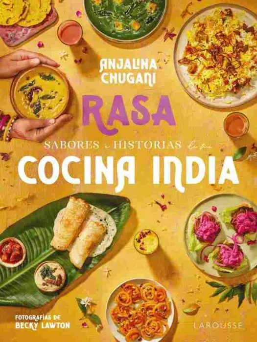 Sabores e Historias de mi Cocina India. Rasa