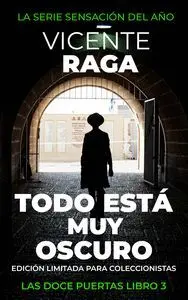 Todo está Muy Oscuro