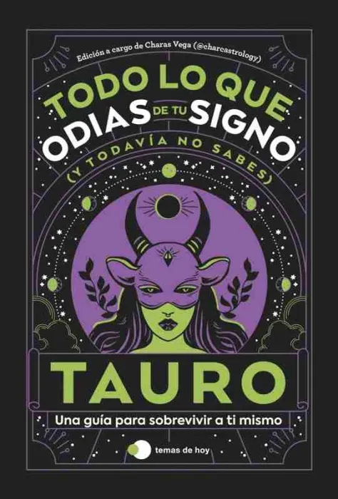 Tauro: Todo lo que Odias de tu Signo y Todavía no Sabes