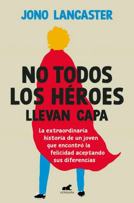 No Todos los Héroes Llevan Capa