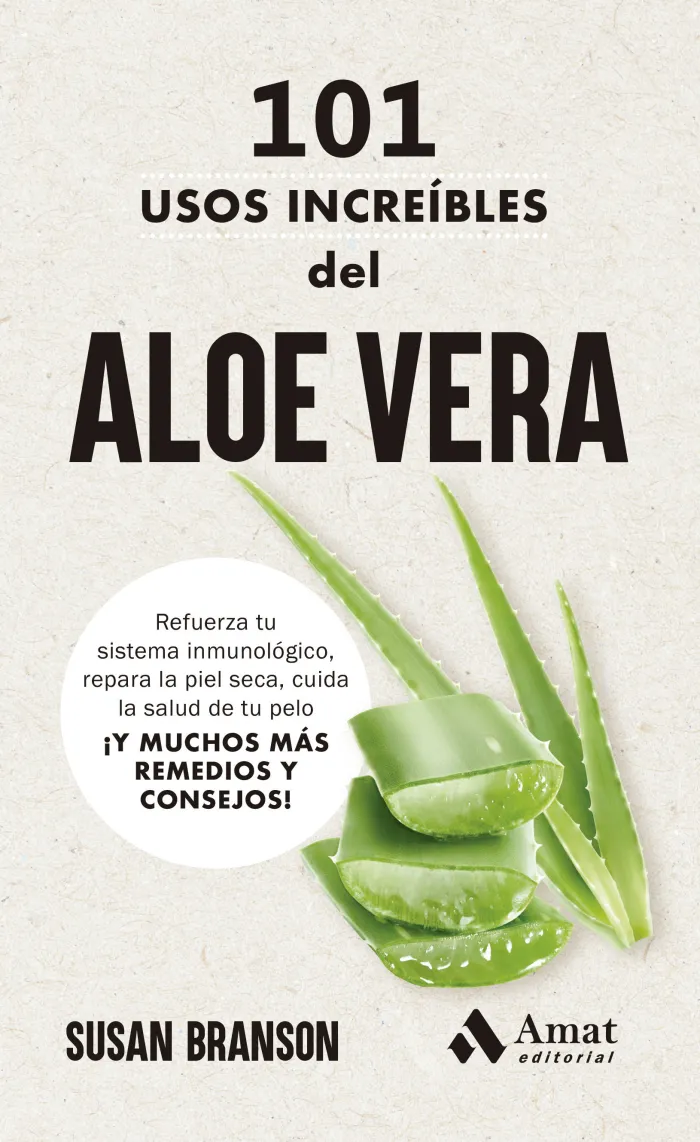 101 Usos Increíbles del Aloe Vera