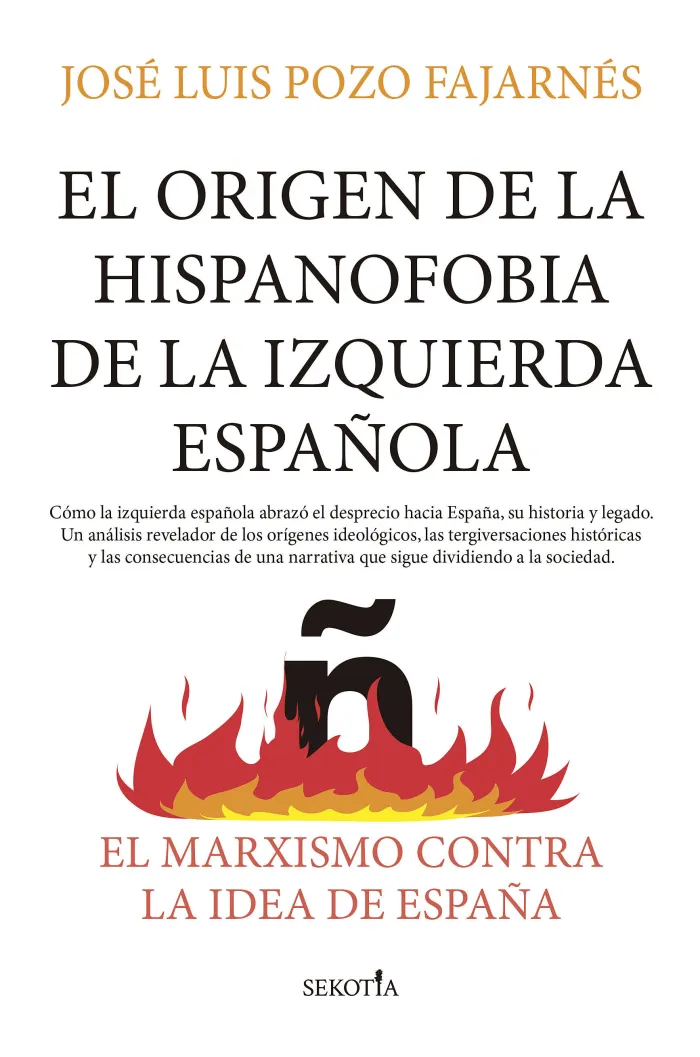 Origen de la Hispanofobia de la Izquierda Española, el
