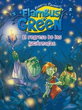 Flambus Green. El Regreso de las Luciérnagas