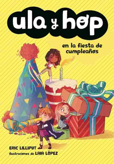 Ula y Hop en la Fiesta de Cumpleaños (Ula y Hop)
