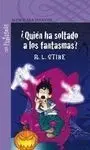 Quién Ha Soltado a los Fantastas?