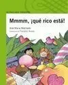 Mmmm, ¡Qué Rico Está!