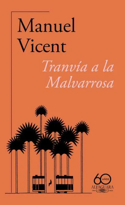 Tranvía a la Malvarrosa (60. º Aniversario de Alfaguara)