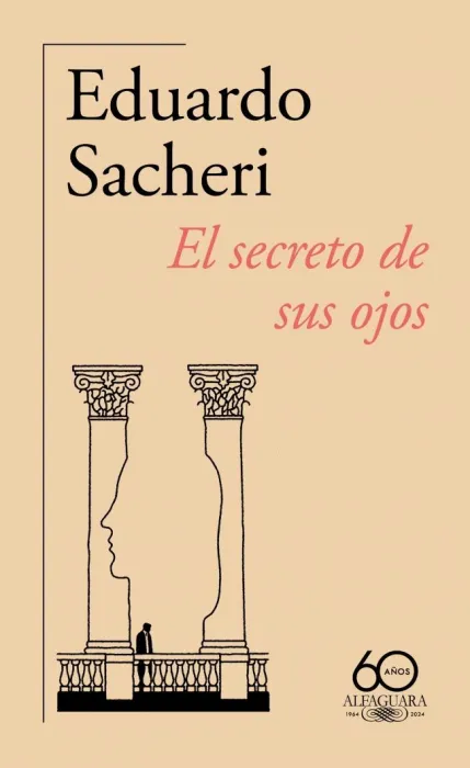 El Secreto de Sus Ojos (60. º Aniversario de Alfaguara)
