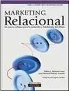 Marketing Relacional. Un Nuevo Enfoque para la Seducción y Fidelizació