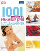 1001 Maneras de Permanecer Joven Naturalmente