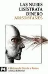 Las Nubes. Lisístrata. Dinero