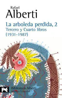 La Arboleda Perdida, 2: Tercer y Cuarto Libro (1931-1978)