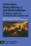 Articulos Federalistas y Antifederalistas. Debate Constitucion America