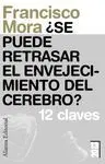 ¿Se Puede Retrasar el Envejecimiento del Cerebro?