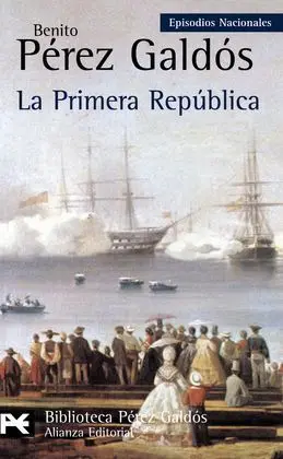 La Primera República. Episodios Nacionales