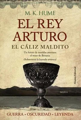 El Rey Arturo (Iii). El Cáliz Maldito