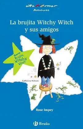 La Brujita Witchy Witch y Sus Amigos