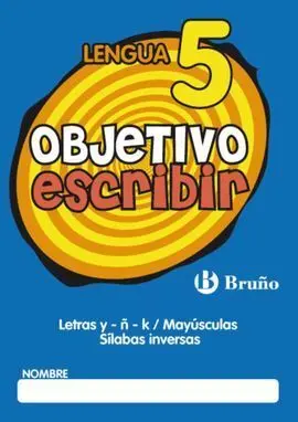 Objetivo Escribir 5 Letras y - Ñ - K / Mayúsculas