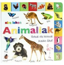 Nire Lehen Animaliak. Hotsak Eta Keinuak Ikasiko Ditut!