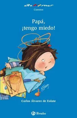 Papá, ¡Tengo Miedo!