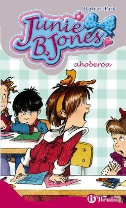 Junie B. Jones, Ahoberoa