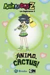 Ianimo, Cactus! las Supernenas Z
