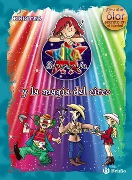 Kika Superbruja y la Magia del Circo (Ed. Color)