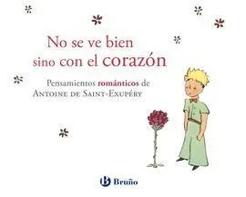 No se Ve Bien Sino con el Corazón