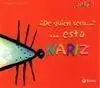 De Quién Será esta Nariz?