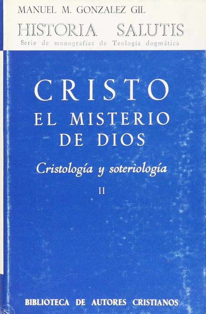 Cristo, el Misterio de Dios. Cristología y Soterio