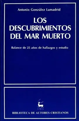 Los Descubrimientos del Mar Muerto. Cuarenta Años
