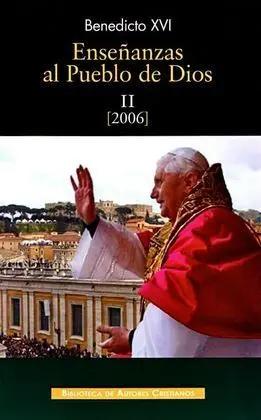 Enseñanzas Al Pueblo de Dios. Ii: Año 2006