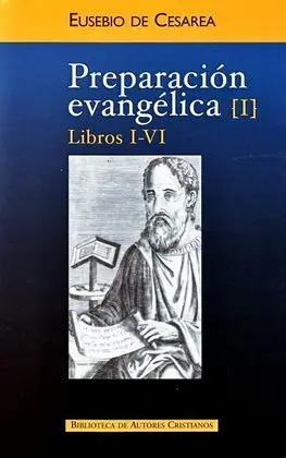 Preparación Evangélica. I: Libros I-Vi
