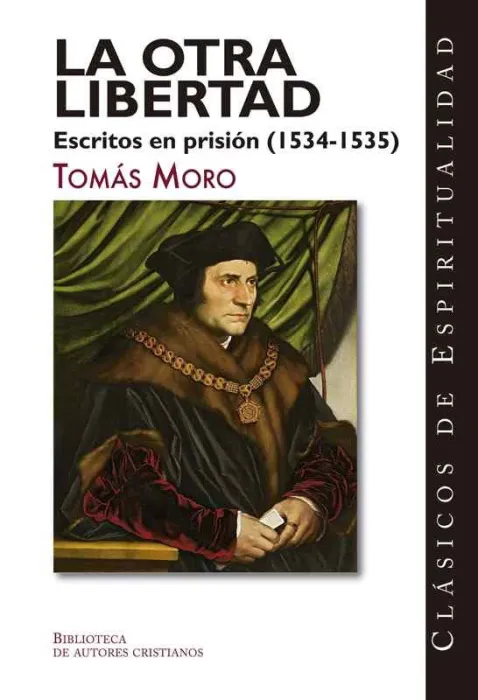 La Otra Libertad Escritos en Prision 1534 1535