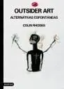 Outsider Art Alternativas Espontáneas