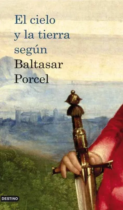 El Cielo y la Tierra Según Baltasar Porcel