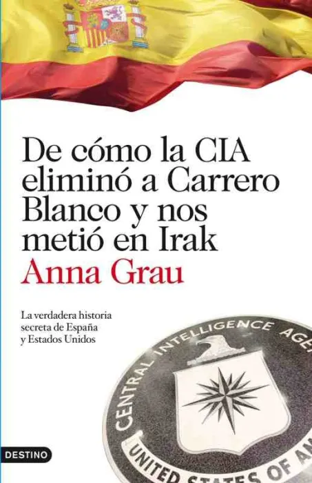 De Cómo la Cia Eliminó a Carrero Blanco