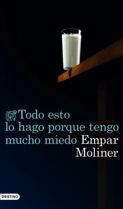 Todo esto lo Hago Porque Tengo Mucho Miedo